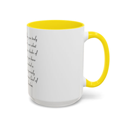 Freedom Quote Accent Coffee Mug — "When you truly don't care" Inspirational Photo Mug (11/15oz)