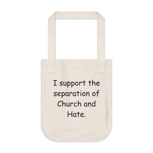 Eco-Friendly Activism Tote – “Church and Hate” – Organic Cotton