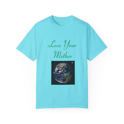 Love Your Mother Tee – Eco-Friendly Unisex Shirt for Earth Lovers