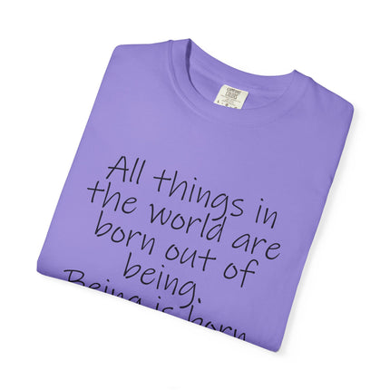 T-Shirt — Lao Tzu Quote "All things in the world are born out of being"