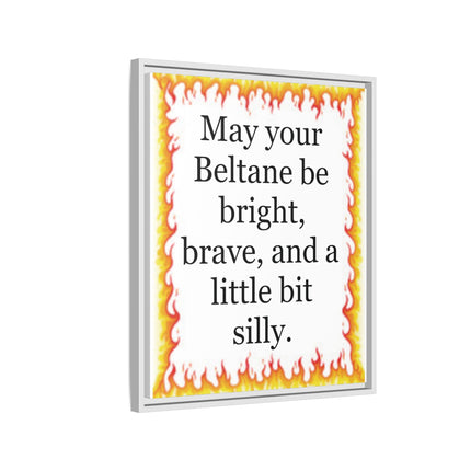 Beltane Wall Art Print — “May your Beltane be bright, brave, and a little bit silly” Framed Canvas