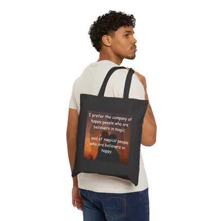 Canvas Tote Bag — "I Prefer the Company of Happy People Who Are Believers in Magic" Inspirational Quote