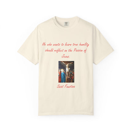 Inspirational Unisex Garment-Dyed T-Shirt - Reflect on Jesus, Saint Faustina Quote