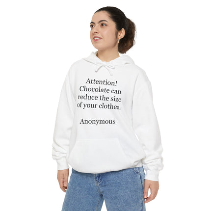 Attention! Chocolate Can Reduce the Size of Your Clothes - Unisex Garment-Dyed Hoodie