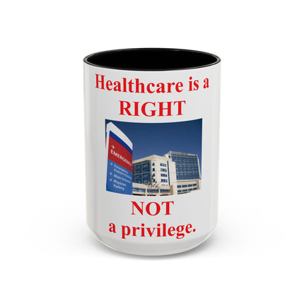 Healthcare Is a Right Mug – 15oz Ceramic Accent Cup for Advocates