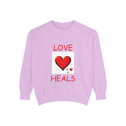 Love Heals Sweatshirt – Unisex Garment-Dyed Top for Heart & Hope