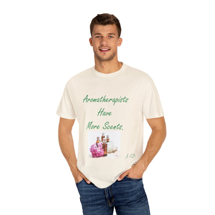 Aromatherapy T-Shirt – “Aromatherapists Have More Scents” Unisex Tee