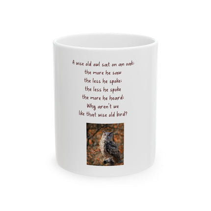 Owl Wisdom Ceramic Mug — “A wise old owl sat on an oak...” Inspirational Coffee Cup (11oz & 15oz)