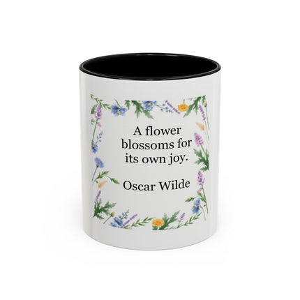 Coffee Mug — "A flower blossoms for its own joy." Oscar Wilde Floral Accent Mug