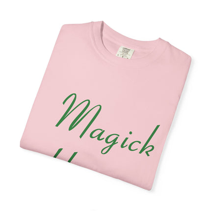 Unisex Garment-Dyed T-Shirt - 'Magick Happens' Inspirational Tee
