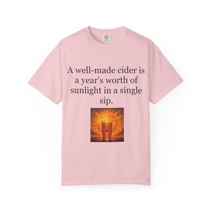 Cider Quote T‑Shirt — “A well-made cider is a year's worth of sunlight in a single sip.”