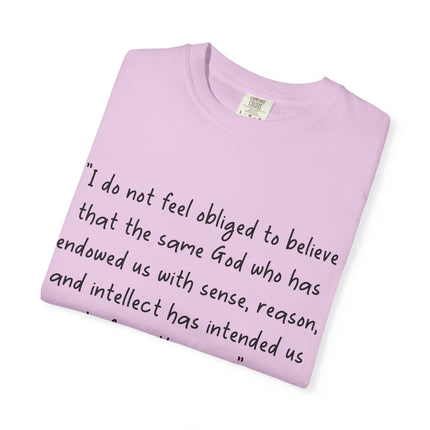 Galileo Quote T-Shirt — "I Do Not Feel Obligated to Believe" Science & Faith Tee