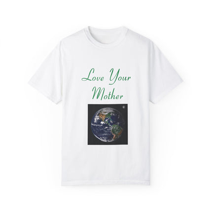 Love Your Mother Tee – Eco-Friendly Unisex Shirt for Earth Lovers