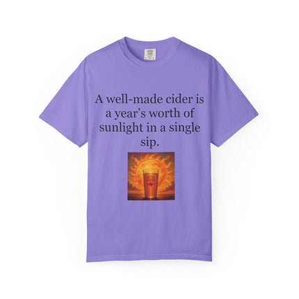 Cider Quote T‑Shirt — “A well-made cider is a year's worth of sunlight in a single sip.”