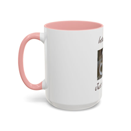 Coffee Mug - "Instant Human Just Add Coffee" Accent Ceramic Mug (11/15oz)