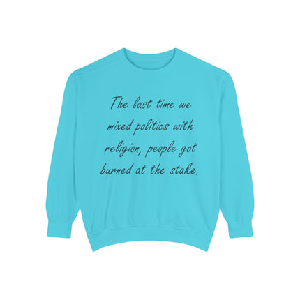 Unisex Garment-Dyed Sweatshirt with Political Quote