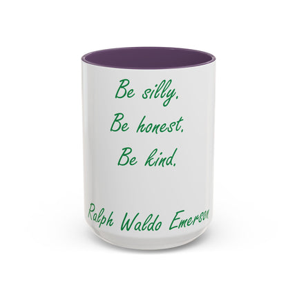 Inspirational Accent Mug – Emerson Quote: Be Silly, Honest, Kind, 15oz