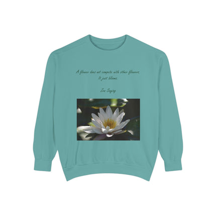 Zen Floral Sweatshirt – “A Flower Just Blooms” Cozy Unisex Quote Tee
