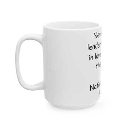 Native Proverb Mug – 15oz Ceramic Cup on Power & True Leadership