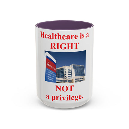 Healthcare Is a Right Mug – 15oz Ceramic Accent Cup for Advocates