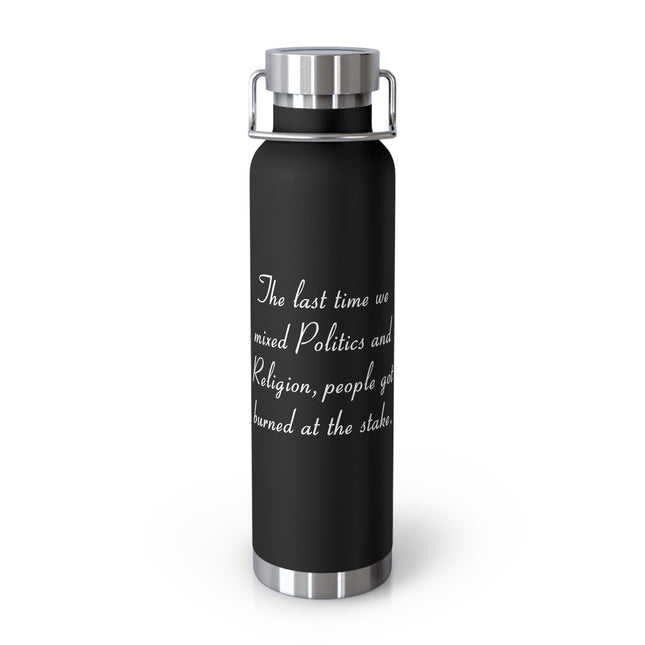 Copper Insulated Bottle – “Politics & Religion” Quote – 22oz
