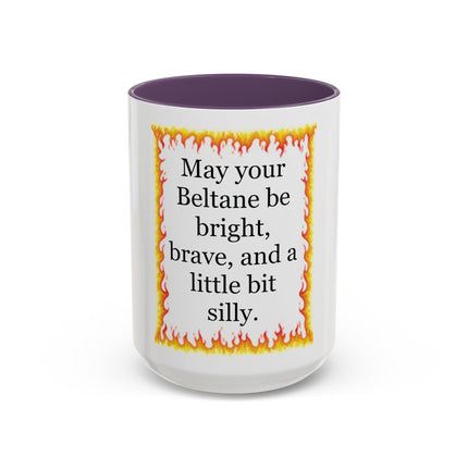 Beltane Coffee Mug — "May your Beltane be bright, brave, and a little bit silly."