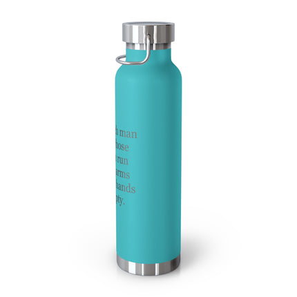 22oz Vacuum Bottle — “A truly rich man…” Family Quote Insulated Bottle