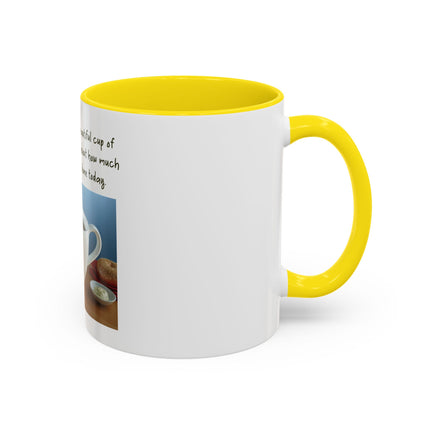 Coffee Mug — “Come here you big, beautiful cup of coffee” Accent Mug