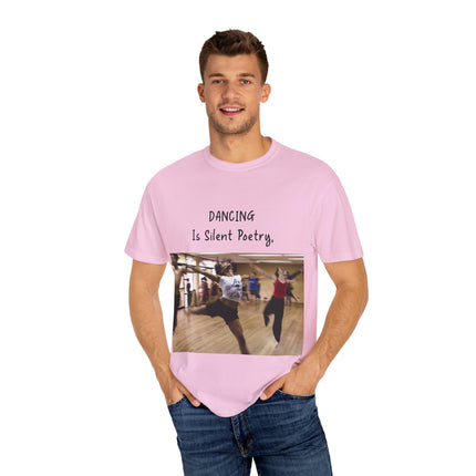 Dancing Is Silent Poetry Unisex T-Shirt - Inspirational Dance Tee