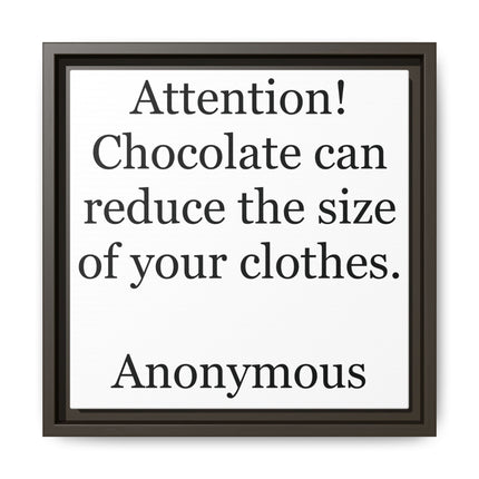 Framed Canvas Plaque – "Attention! Chocolate can reduce the size of your clothes."