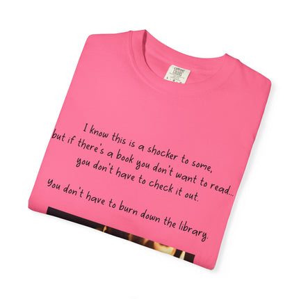 Unisex Garment-Dyed T-Shirt - "Don't Burn Down the Library" Reading Inspired Tee
