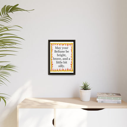 Beltane Wall Art Print — “May your Beltane be bright, brave, and a little bit silly” Framed Canvas