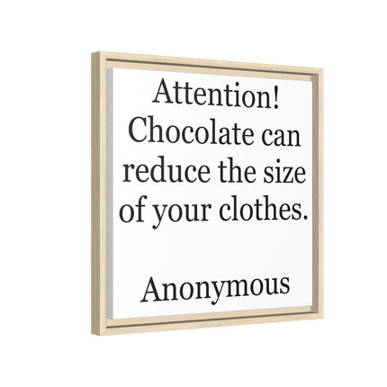 Framed Canvas Plaque – "Attention! Chocolate can reduce the size of your clothes."