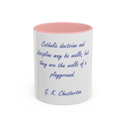 Coffee Mug — G. K. Chesterton Quote “Catholic doctrine and discipline may be walls…”