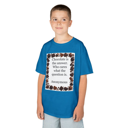 Kids Tee — "Chocolate is the answer. Who cares what the question is." Chocolate Border
