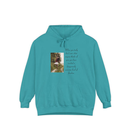 Hoodie — Photo Quote 'When you truly don't care what anyone thinks...' Cozy Graphic Pullover
