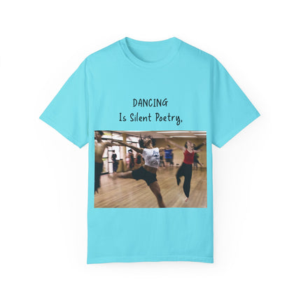 Dancing Is Silent Poetry Unisex T-Shirt - Inspirational Dance Tee