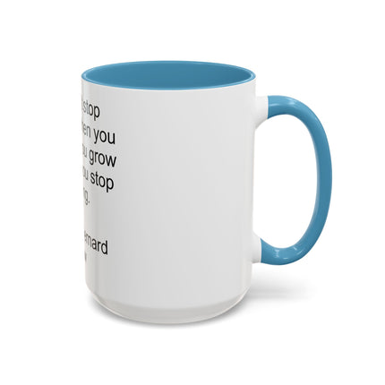 George Bernard Shaw Quote Coffee Mug — "You Don't Stop Laughing" Inspirational Accent Mug