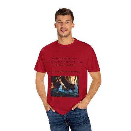 Don’t Burn Down the Library Tee – Unisex Garment-Dyed Shirt