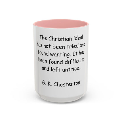 Accent Coffee Mug — "The Christian ideal has not been tried and found wanting" G.K. Chesterton Quote