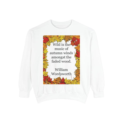 Autumn Leaves Quote Sweatshirt — "Wild is the music of autumn winds" by Wordsworth