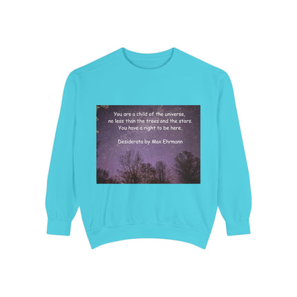 Inspirational Sweatshirt - "You Are a Child of the Universe" Unisex Garment-Dyed