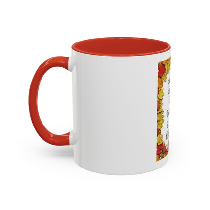 Autumn Shows Us How Beautiful It Is To Let Things Go - Fall Quote Coffee Mug (11/15 oz)