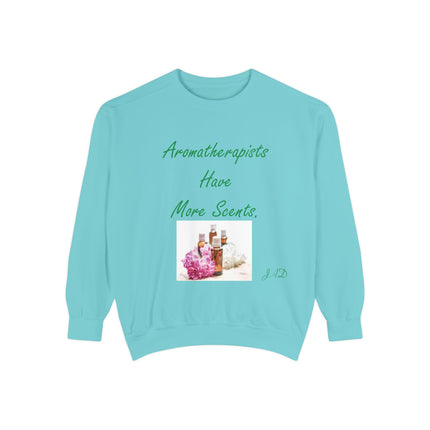 Aromatherapy Humor Unisex Sweatshirt - "Aromatherapists Have More Scents"