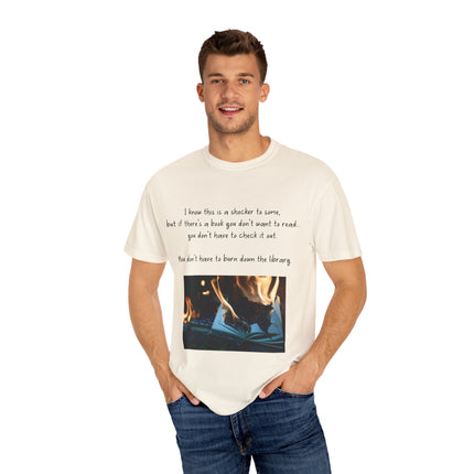 Don’t Burn Down the Library Tee – Unisex Garment-Dyed Shirt