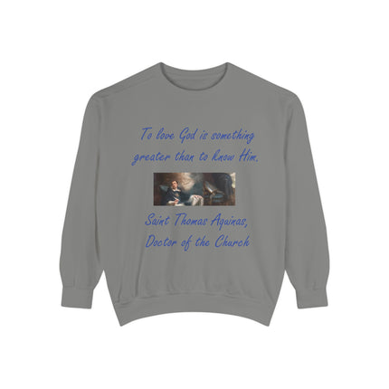 Inspirational Unisex Sweatshirt - "To Love God is Something Greater"