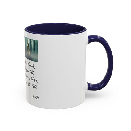 Witchcraft Quote Accent Coffee Mug — 'Male or Female, Young or Old' Pagan Witch Tribute