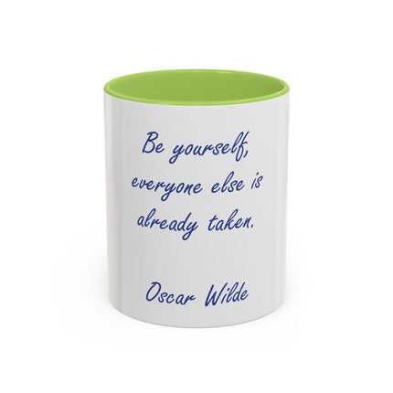 Accent Coffee Mug — "Be yourself, everyone else is already taken." Oscar Wilde Quote