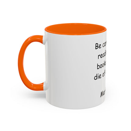 Mark Twain Quote Coffee Mug — “Be careful about reading health books. You may die of a misprint.”