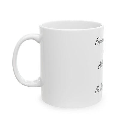 Freedom of Religion Mug — "Freedom of Religion means ANY Religion or No Religion at All" Ceramic Coffee Cup (11oz & 15oz)